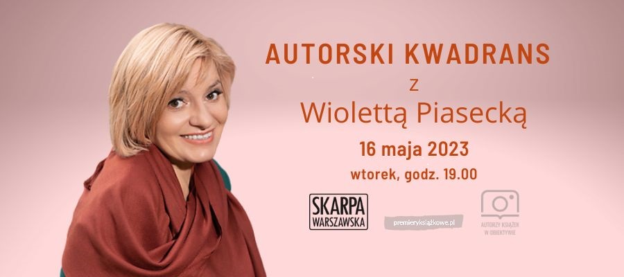 Autorski Kwadrans z Wiolettą Piasecką